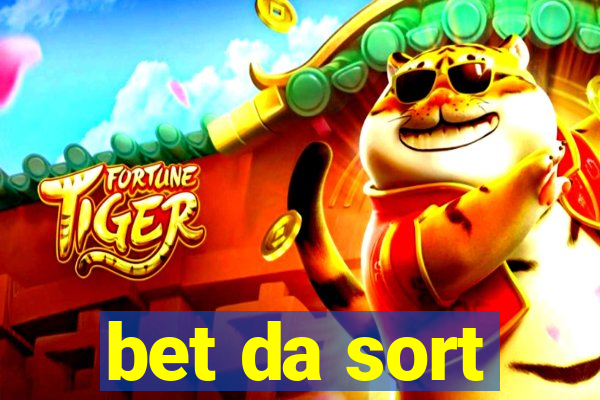 bet da sort